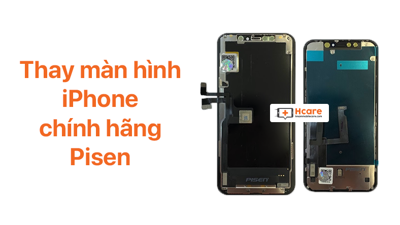 Thay màn hình iPhone chính hãng Pisen tại Hcare