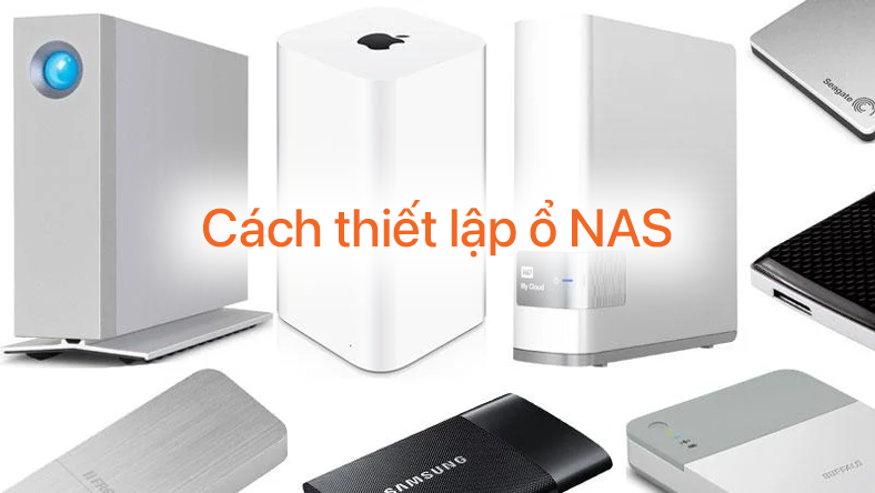 Cách thiết lập ổ NAS