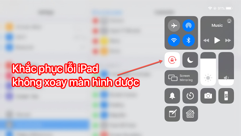 Khắc phục lỗi iPad không xoay màn hình được