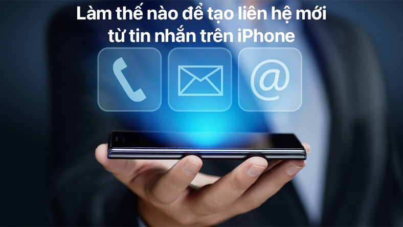 Làm thế nào để tạo liên hệ mới từ tin nhắn trên iPhone