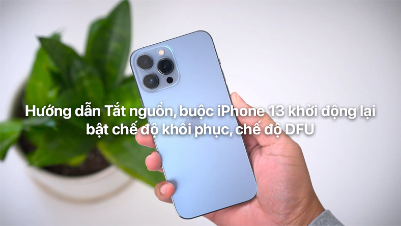 Hướng dẫn tắt nguồn, buộc iPhone 13 khởi động lại