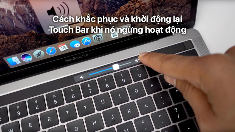 Cách khắc phục và khởi động lại Touch Bar khi nó ngừng hoạt động