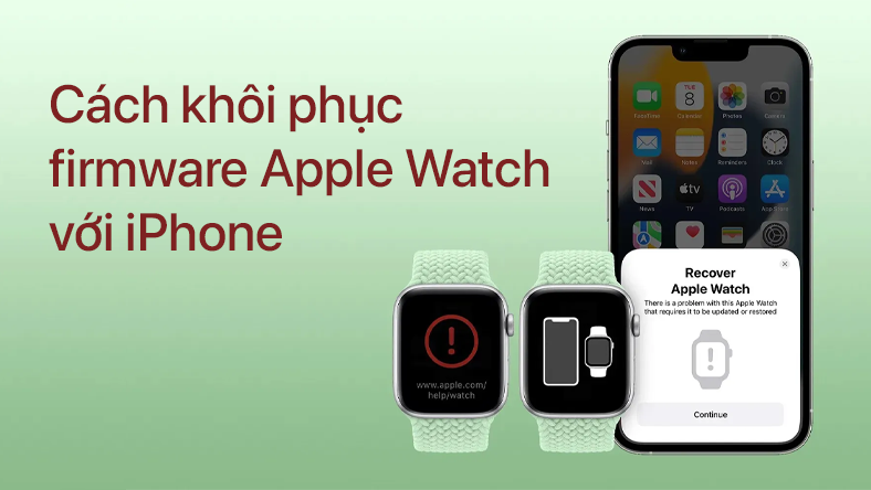 Cách khôi phục firmware Apple Watch với iPhone