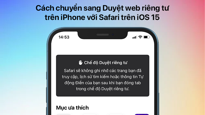Cách chuyển sang Duyệt web riêng tư trên iPhone với Safari trên iOS 15