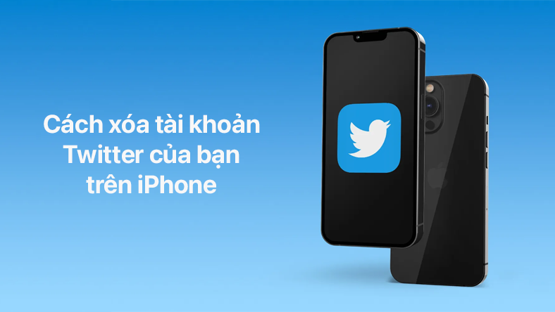 Cách xóa tài khoản Twitter của bạn trên iPhone