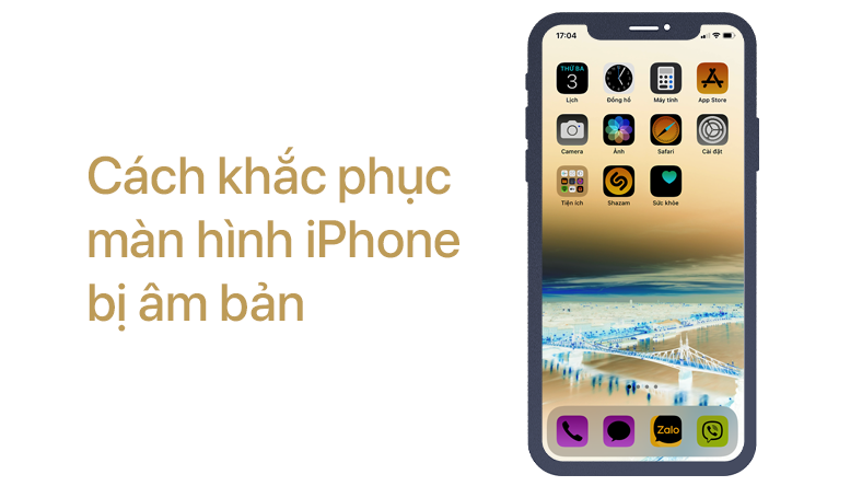 Cách khắc phục màn hình iPhone bị âm bản