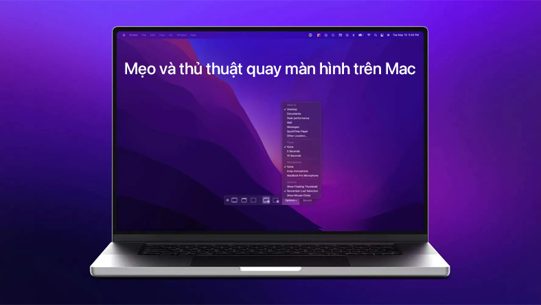 Mẹo và thủ thuật quay màn hình trên Mac