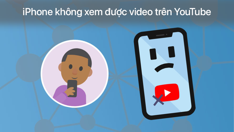 Tại sao iPhone không xem được video trên YouTube và cách khắc phục