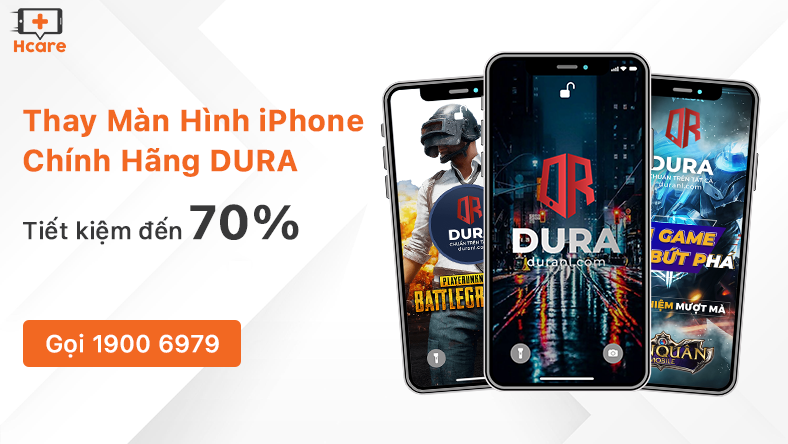 Thay màn hình iPhone chính hãng DURA tại Hcare
