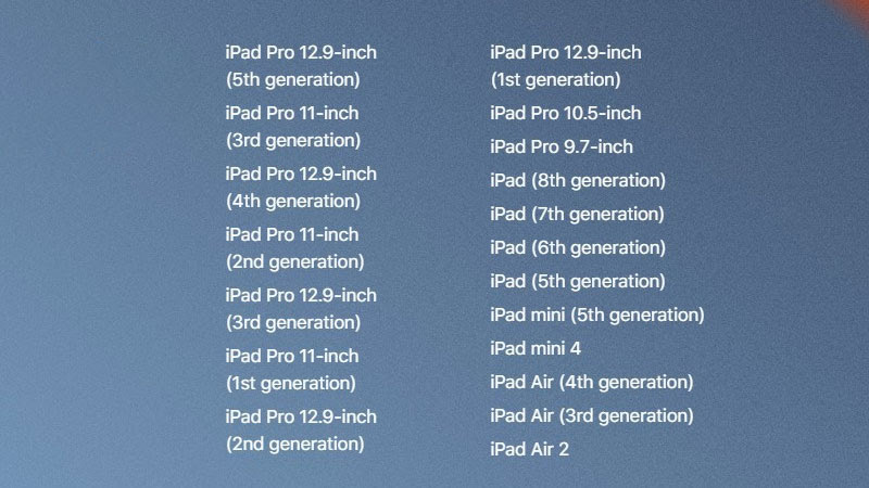 iPadOS tương thích với các máy tính bảng sau