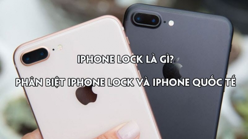 Iphone lock quốc tế là gì
